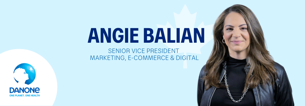 Danone Canada announces the appointment of Angie Balian  as Senior Vice President, Marketing, E-Commerce & Digital 