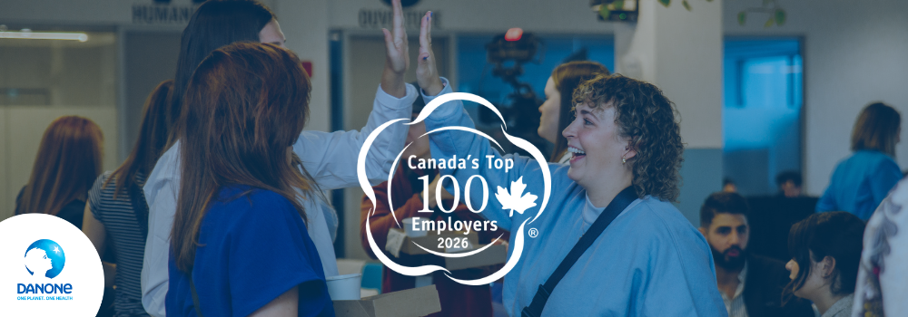 Danone Canada Named Among Canada’s Top 100 Employers  for the seventh Consecutive Year 
