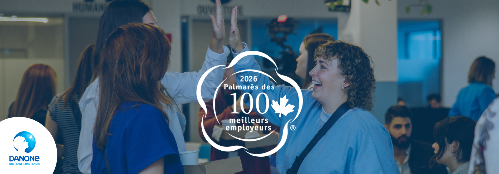 Danone Canada nommée parmi les 100 meilleurs employeurs au Canada pour la septième année consécutive